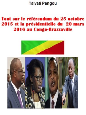 cover image of Tout sur le référendum et la présidentielle au Congo-Brazzaville
